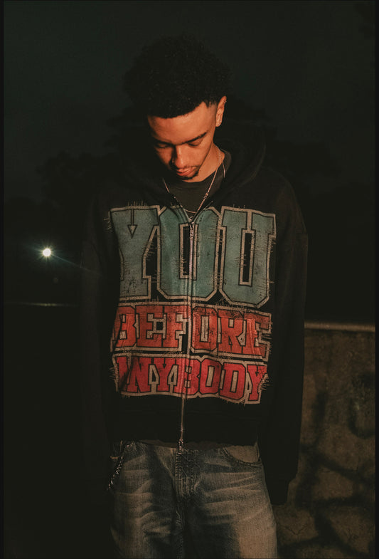 “ You Before Anybody” Zip Up